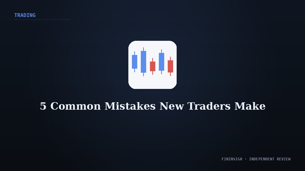 5 Common Mistakes New Traders Make