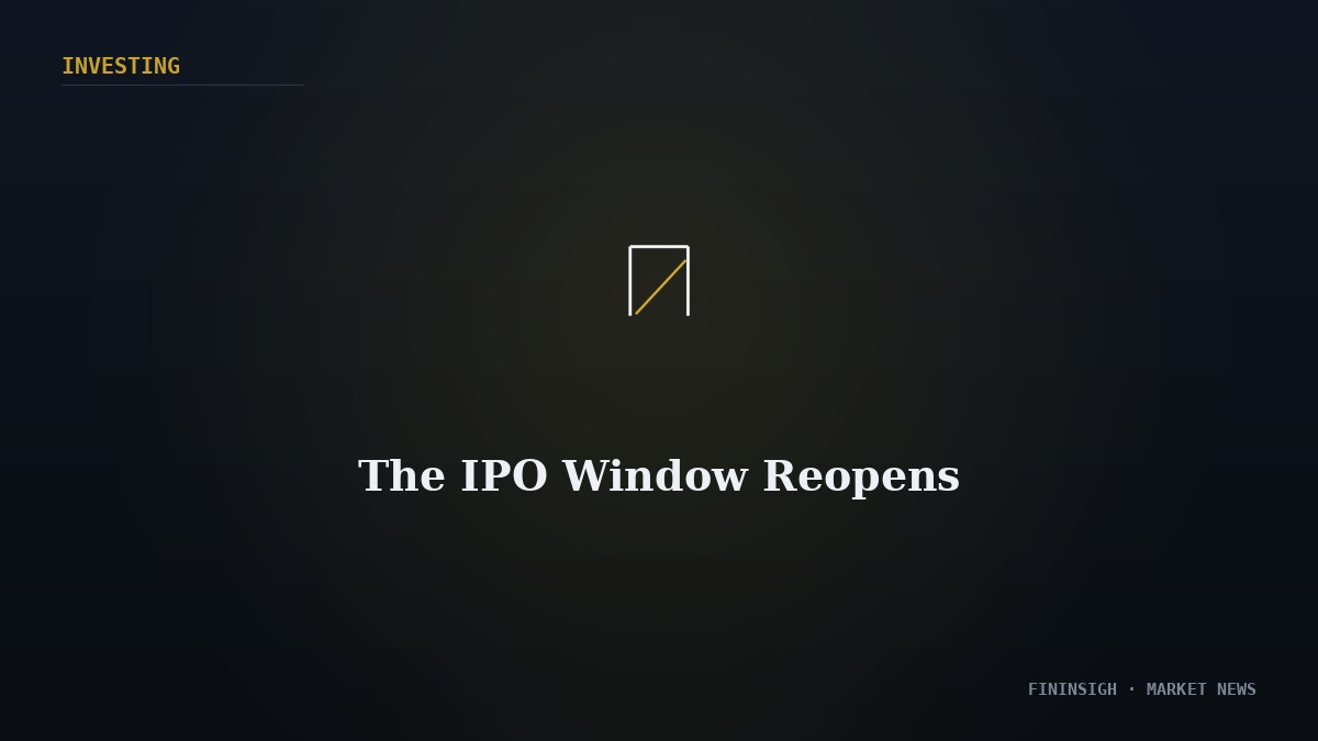 The IPO Window Reopens